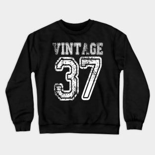 Vintage 37 2037 1937 T-shirt Birthday Gift Age Year Old Boy Girl Cute Funny Man Woman Jersey Style Crewneck Sweatshirt